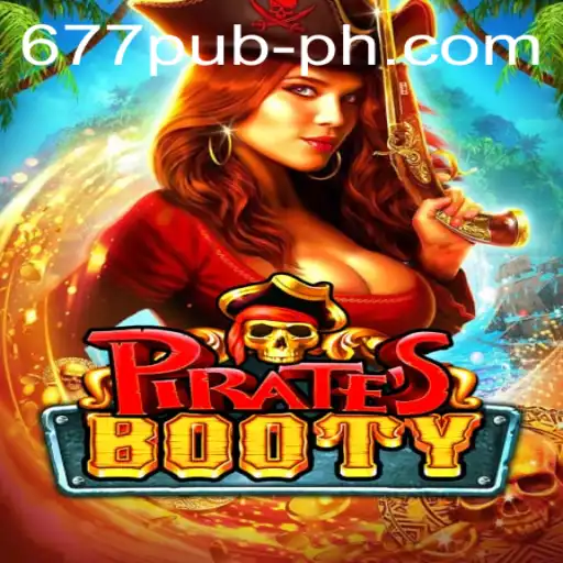 Explore the Adventures of PiratesBooty with '677pub': A Thrilling Game Experience