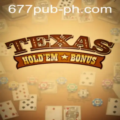 Discovering Texas Hold'em Bonus in the World of 677pub